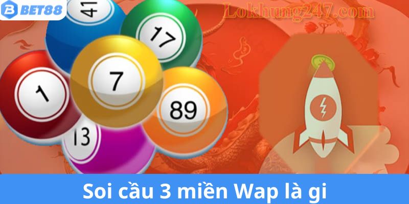 Khái quát về soi cầu Wap 3 miền